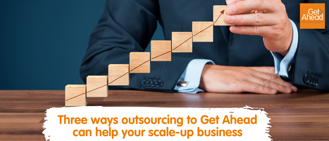 Three ways outsourcing to Get Ahead can help your scale-up business