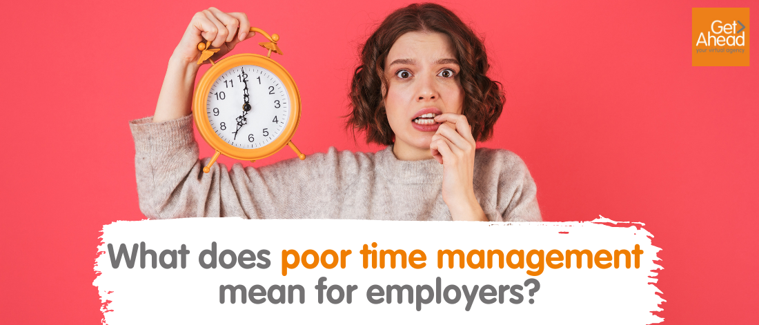 What does poor time management mean for employers
