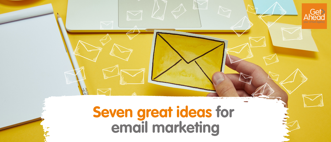 Seven great ideas for email marketing