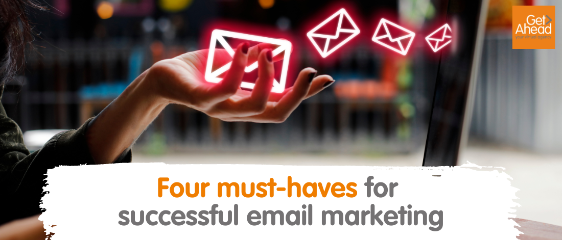 Four must-haves for successful email marketing
