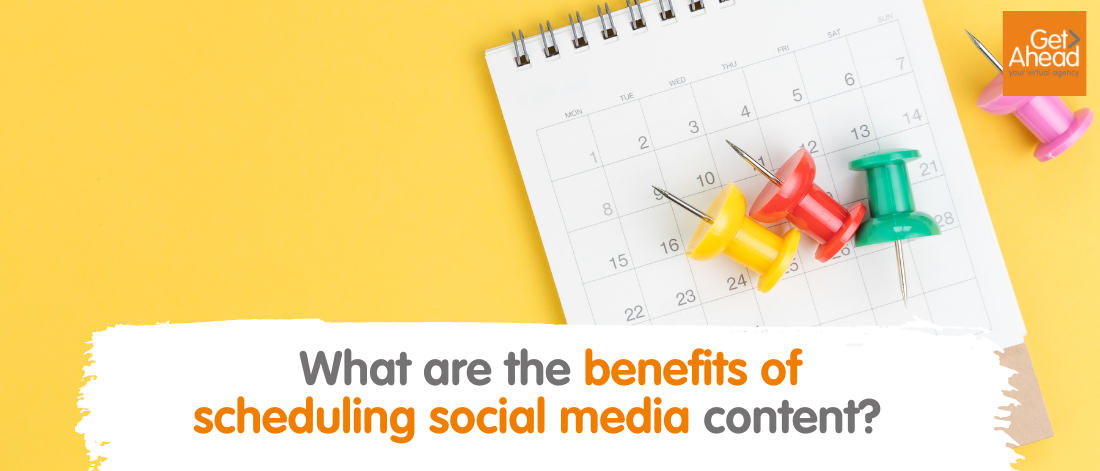 what are the benefits of scheduling social media content