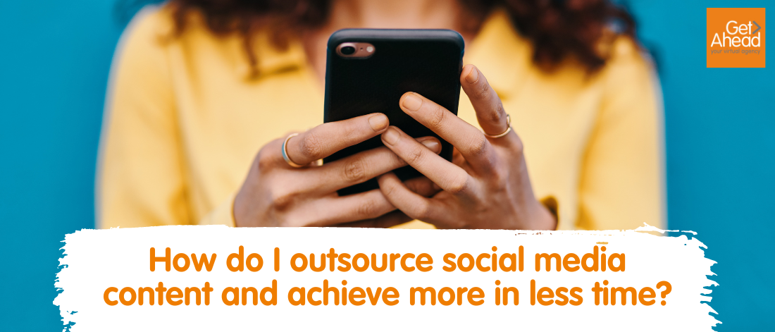 How do I outsource social media content and achieve more in less time